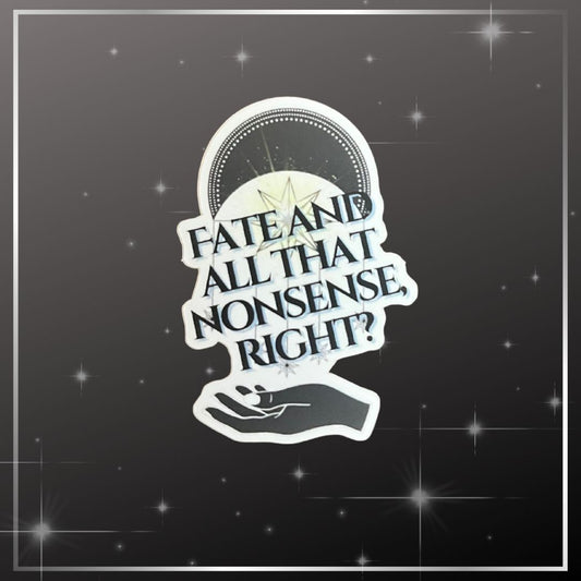 Fate and All That Nonsense Sticker