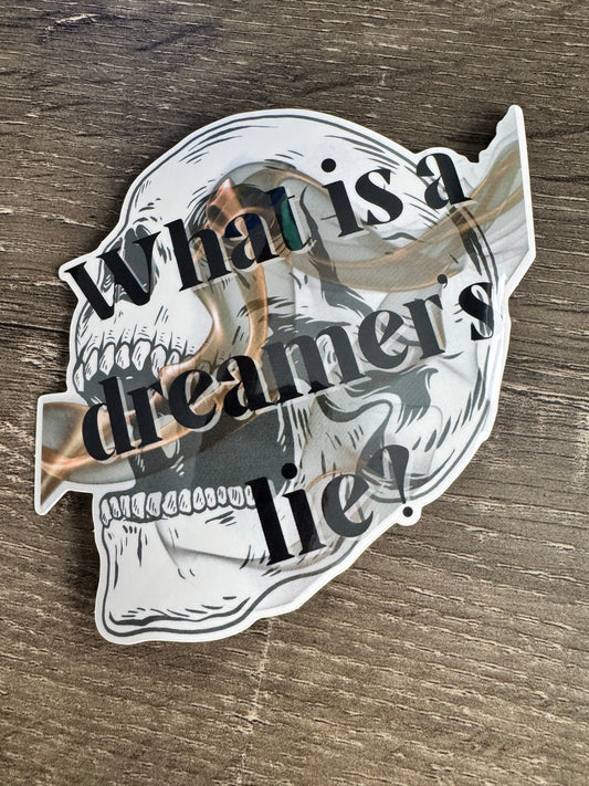 What is a dreamer's lie? Sticker