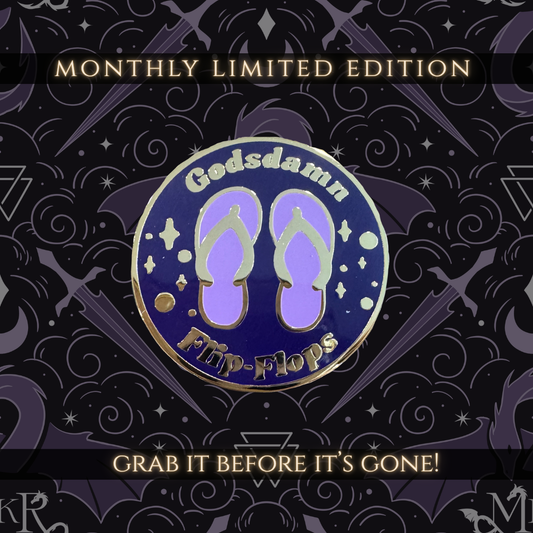 April 2026 Limited Pin! "Gods Damn Flip Flops" Edition