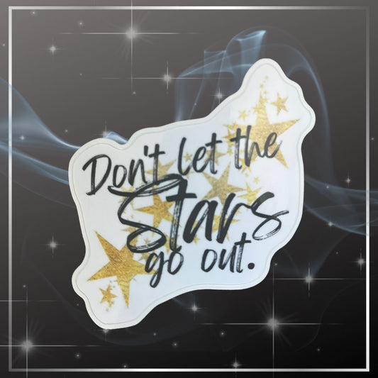 Don't Let the Stars Go Out Sticker